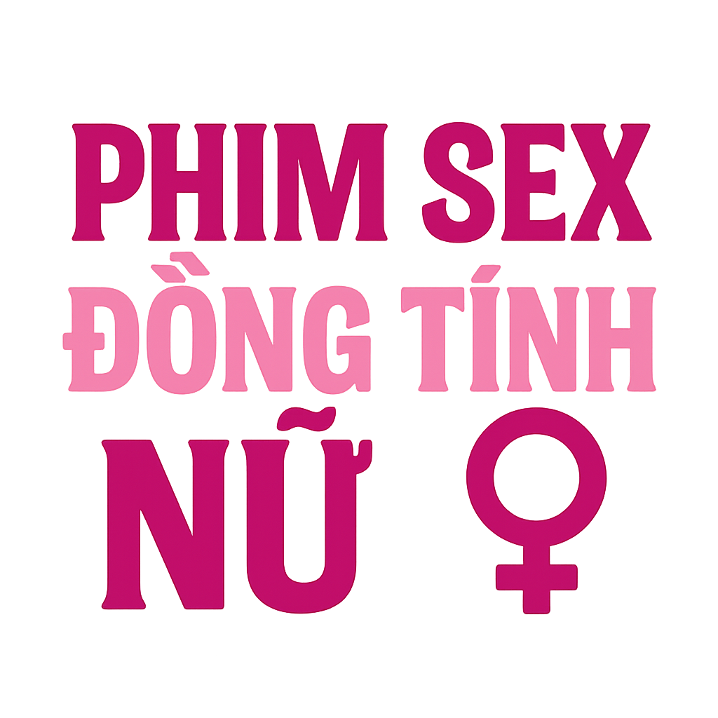 phim sex dong tinh nu